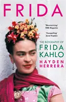 Frida - Biografia Fridy Kahlo - Frida - The Biography of Frida Kahlo