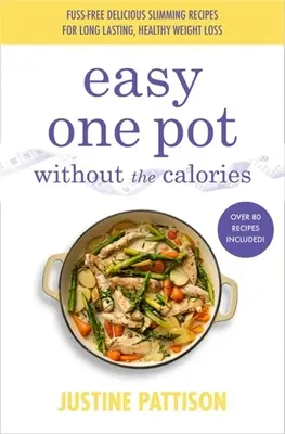 Łatwe dania jednogarnkowe bez kalorii - Easy One Pot Without the Calories