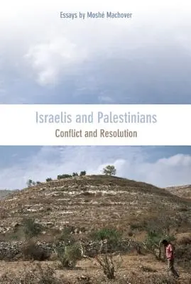 Izraelczycy i Palestyńczycy: Konflikt i jego rozwiązanie - Israelis and Palestinians: Conflict and Resolution