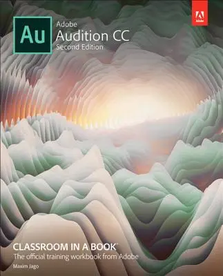 Adobe Audition CC - klasa w książce - Adobe Audition CC Classroom in a Book