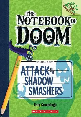 Attack of the Shadow Smashers: Księga Oddziałów (Notatnik Zagłady #3), 3 - Attack of the Shadow Smashers: A Branches Book (the Notebook of Doom #3), 3