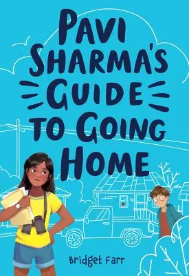 Przewodnik Pavi Sharmy po powrocie do domu - Pavi Sharma's Guide to Going Home