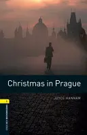 Oxford Bookworms Library: Boże Narodzenie w Pradze: Poziom 1: Słownictwo 400 słów - Oxford Bookworms Library: Christmas in Prague: Level 1: 400-Word Vocabulary