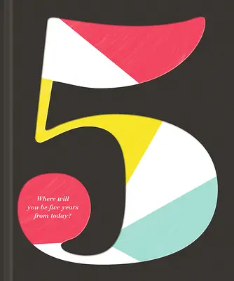 5: Gdzie będziesz za pięć lat? - 5: Where Will You Be Five Years from Today?