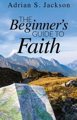 Przewodnik po wierze dla początkujących - The Beginner's Guide to Faith