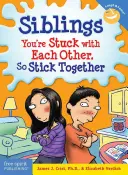 Rodzeństwo: Jesteście ze sobą, więc trzymajcie się razem - Siblings: You're Stuck with Each Other, So Stick Together