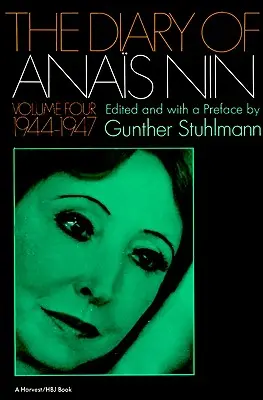 Dziennik Anais Nin tom 4 1944-1947: Vol. 4 (1944-1947) - The Diary of Anais Nin Volume 4 1944-1947: Vol. 4 (1944-1947)