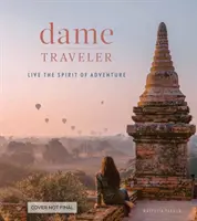 Dame Traveler: Żyj duchem przygody - Dame Traveler: Live the Spirit of Adventure