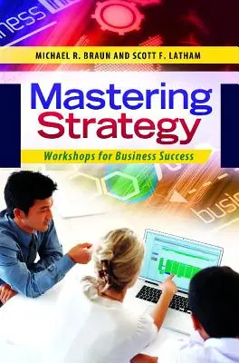 Opanuj strategię: Warsztaty sukcesu w biznesie - Mastering Strategy: Workshops for Business Success