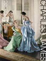 Charles James: Poza modą - Charles James: Beyond Fashion