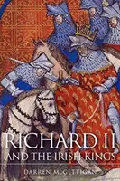 Ryszard II i irlandzcy królowie - Richard II and the Irish Kings