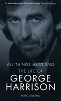 Wszystko musi przeminąć - Życie George'a Harrisona - All Things Must Pass - The Life of George Harrison