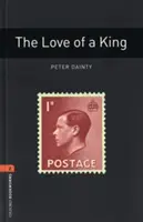 Oxford Bookworms Library: The Love of a King: Poziom 2: Słownictwo 700 słów - Oxford Bookworms Library: The Love of a King: Level 2: 700-Word Vocabulary