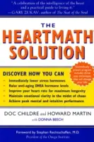 Rozwiązanie Heartmath: Rewolucyjny program Instytutu Heartmath mający na celu wykorzystanie mocy inteligencji serca - The Heartmath Solution: The Institute of Heartmath's Revolutionary Program for Engaging the Power of the Heart's Intelligence