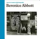 Berenice Abbott: Mistrzowie fotografii z przysłony - Berenice Abbott: Aperture Masters of Photography