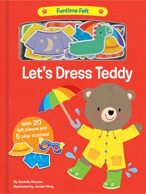 Ubierzmy misia: Z 20 kolorowymi filcowymi elementami do zabawy - Let's Dress Teddy: With 20 Colorful Felt Play Pieces