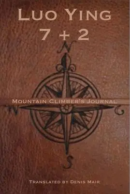 Siedem + dwa: dziennik wspinacza górskiego - Seven + Two: A Mountain Climber's Journal