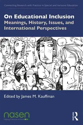 O inkluzji edukacyjnej: Znaczenie, historia, zagadnienia i perspektywy międzynarodowe - On Educational Inclusion: Meanings, History, Issues and International Perspectives