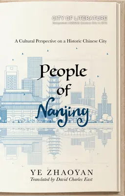 Ludzie z Nankinu: Kulturowa perspektywa historycznego chińskiego miasta - People of Nanjing: A Cultural Perspective on a Historic Chinese City