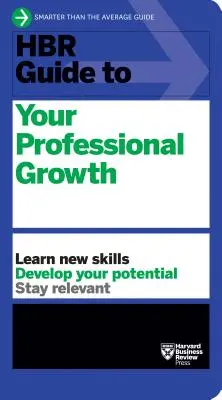 Przewodnik HBR po rozwoju zawodowym - HBR Guide to Your Professional Growth