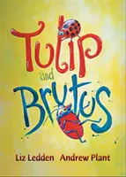 Tulipan i Brutus - Tulip and Brutus