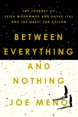 Między wszystkim a niczym: podróż Seidu Mohammeda i Razaka Iyala w poszukiwaniu azylu - Between Everything and Nothing: The Journey of Seidu Mohammed and Razak Iyal and the Quest for Asylum