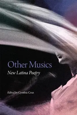 Other Musics, tom 22: Nowa poezja latynoska - Other Musics, Volume 22: New Latina Poetry