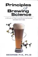 Zasady piwowarstwa, wydanie drugie: Studium poważnych zagadnień piwowarskich - Principles of Brewing Science, Second Edition: A Study of Serious Brewing Issues