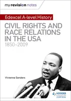 My Revision Notes: Edexcel A-level History: Prawa obywatelskie i stosunki rasowe w USA 1850-2009 - My Revision Notes: Edexcel A-level History: Civil Rights and Race Relations in the USA 1850-2009