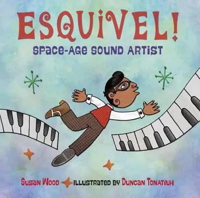 Esquivel! Artysta dźwięku ery kosmicznej - Esquivel! Space-Age Sound Artist