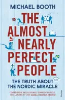 Ludzie prawie idealni - za mitem skandynawskiej utopii - Almost Nearly Perfect People - Behind the Myth of the Scandinavian Utopia