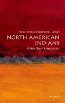 Indianie Ameryki Północnej: Bardzo krótkie wprowadzenie - North American Indians: A Very Short Introduction