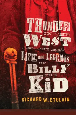 Grzmot na Zachodzie, 32: Życie i legendy Billy'ego Kida - Thunder in the West, 32: The Life and Legends of Billy the Kid