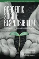 Społeczna odpowiedzialność akademicka: Sine Qua Non dla społecznej efektywności przedsiębiorstw - Academic Social Responsibility: Sine Qua Non for Corporate Social Performance