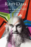 Grist for the Mill: Przebudzenie do jedności - Grist for the Mill: Awakening to Oneness