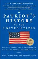 Historia Stanów Zjednoczonych dla patriotów: Od wielkiego odkrycia Kolumba do amerykańskiego wieku uprawnień, wydanie poprawione - A Patriot's History of the United States: From Columbus's Great Discovery to America's Age of Entitlement, Revised Edition