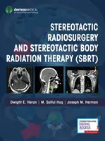 Radiochirurgia stereotaktyczna i stereotaktyczna radioterapia ciała (Sbrt) - Stereotactic Radiosurgery and Stereotactic Body Radiation Therapy (Sbrt)