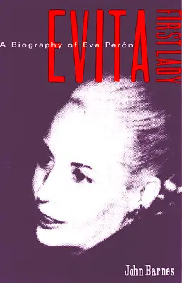 Evita, pierwsza dama: Biografia Evity Peron - Evita, First Lady: A Biography of Evita Peron