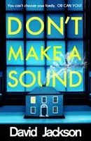 Don't Make a Sound - najmroczniejszy, najbardziej trzymający w napięciu thriller, jaki przeczytasz w tym roku - Don't Make a Sound - The darkest, most gripping thriller you will read this year