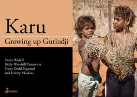 Karu: Dorastanie w Gurindji - Karu: Growing Up Gurindji