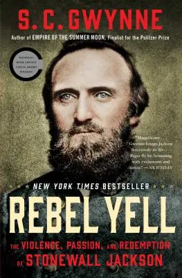 Rebel Yell: Przemoc, pasja i odkupienie Stonewalla Jacksona - Rebel Yell: The Violence, Passion, and Redemption of Stonewall Jackson