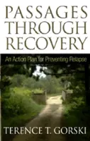 Passages Through Recovery: Plan działania zapobiegający nawrotom - Passages Through Recovery: An Action Plan for Preventing Relapse