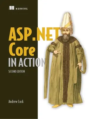 ASP.NET Core w działaniu, wydanie drugie - ASP.NET Core in Action, Second Edition