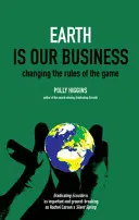 Earth Is Our Business: Zmiana reguł gry - Earth Is Our Business: Changing the Rules of the Game