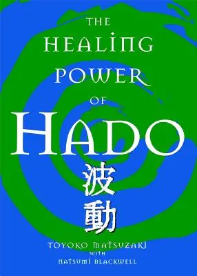 Uzdrawiająca moc Hado - The Healing Power of Hado