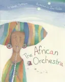 Afrykańska orkiestra - The African Orchestra