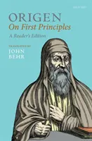 Origen: O pierwszych zasadach, wydanie czytelnika - Origen: On First Principles, Reader's Edition