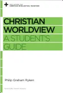 Chrześcijański światopogląd: Przewodnik dla studentów - Christian Worldview: A Student's Guide