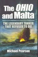 Ohio i Malta: Legendarny tankowiec, który nie chciał umrzeć - The Ohio and Malta: The Legendary Tanker That Refused to Die