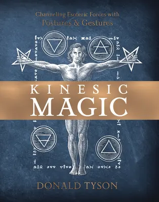 Magia kinestetyczna: przekazywanie energii za pomocą postaw i gestów - Kinesic Magic: Channeling Energy with Postures & Gestures